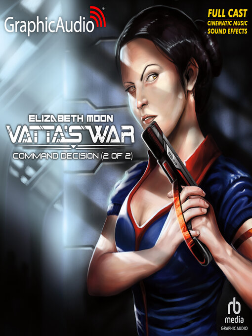 Title details for Command Decision, Part 2 of 2 by Elizabeth Moon - Wait list